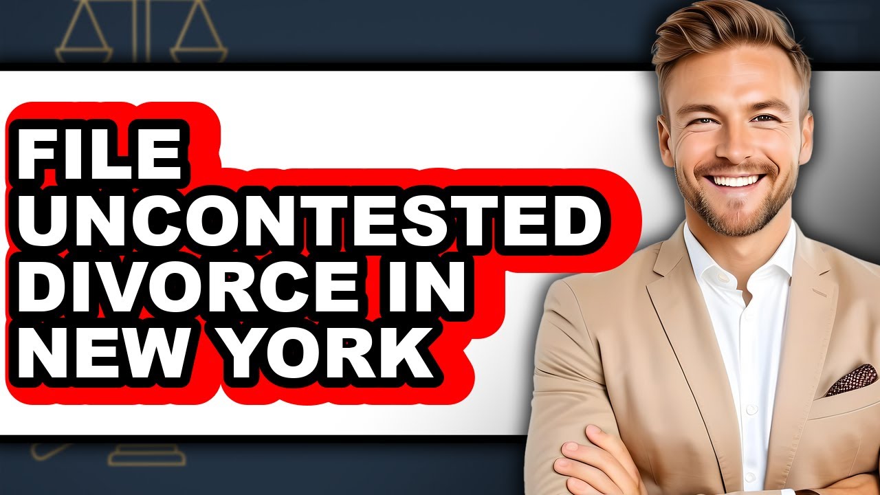 How to File Uncontested Divorce in New York (UPDATED)