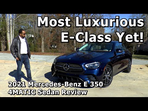 2021 Mercedes Benz E 350 4MATIC Sedan Review - Most Luxurious E-Class Yet!