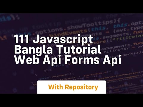111 Javascript Bangla Tutorial Web Api Forms Api