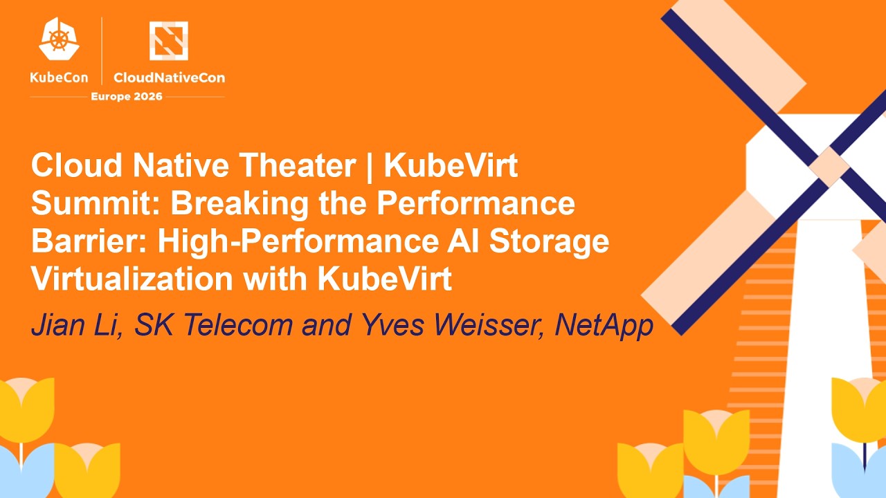 Cloud Native Theater | KubeVirt Summit: Breaking the Performance Barrier... Jian Li & Yves Weisser