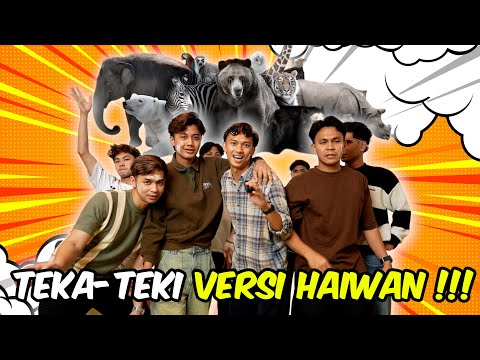 AI TEAM TEKA TEKI TENTANG HAIWAN !!! PALING PEC4H PERUT ???