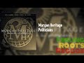Politicians - Morgan Heritage - Feeling Roots Reggae Politicians - Morgan Heritage