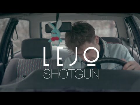 Lejo - Shotgun (Official Video)