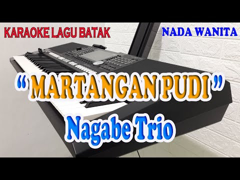 MARTANGAN PUDI [KARAOKE BATAK] NAGABE TRIO ll NADA WANITA B=DO