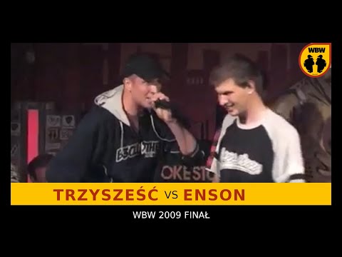ENSON 🆚 TRZYSZEŚĆ 🎤 WBW 2009 Finał / Bitwa Freestyle