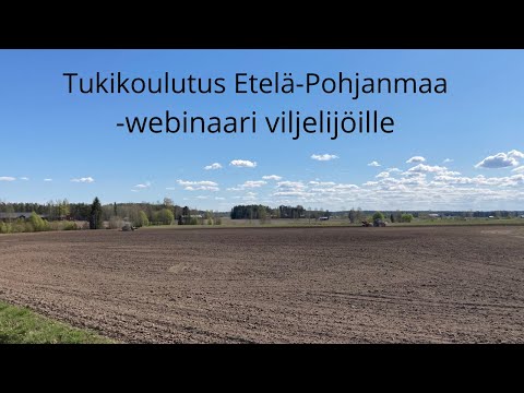 , title : 'Tukikoulutus Etelä-Pohjanmaa -webinaari viljelijöille'