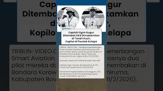 Captain Egon Gugur Ditembak KKB Dimakamkan di Tanah Kusir, Kopilot Baskoro di Pondok Kelapa