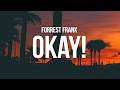 Forrest Frank - OKAY! (Lyrics) "Lord, I'm just grateful that I got to wake up today"
