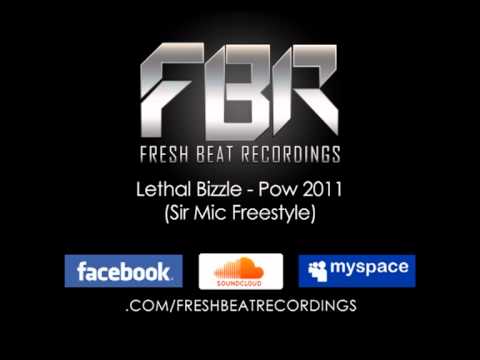 Lethal Bizzle - Pow 2011 (Sir Mic Freestyle)