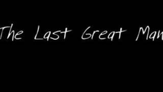 the last great man