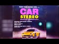 Car Stereo 2 By King S Record Audio Stereo Remastered