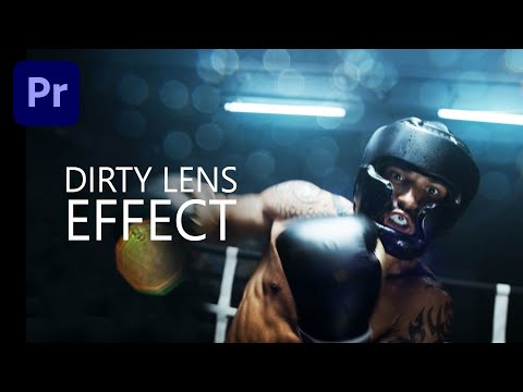 Dirty Lens Effect - Premiere Pro Tutorial