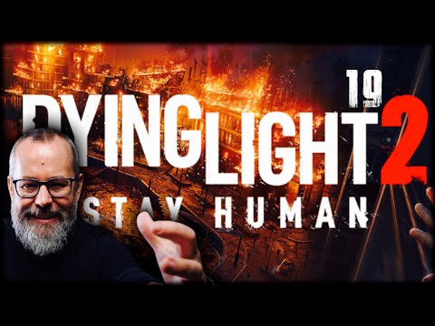 Dying Light 2 - Episode 19