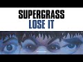 Supergrass - Lose It (Official Audio)