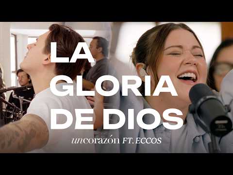 Un Corazón - La Gloria De Dios Ft. @ECCOSMUSIC  (Video Oficial)