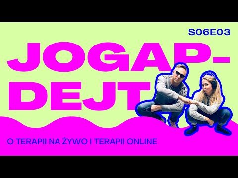JOGAPDEJT S06E03 - Z MARTĄ MIZERĄ O TERAPII NA ŻYWO I TERAPII ONLINE