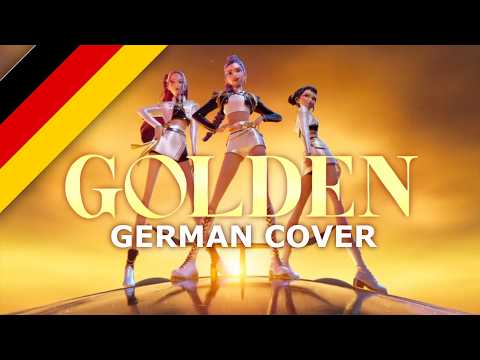 HUNTRIX – Golden ♫ 【K-POP Demon Hunters】 [German Cover]