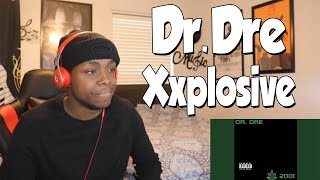 FIRST TIME HEARING- Dr.Dre - Xxplosive (REACTION)