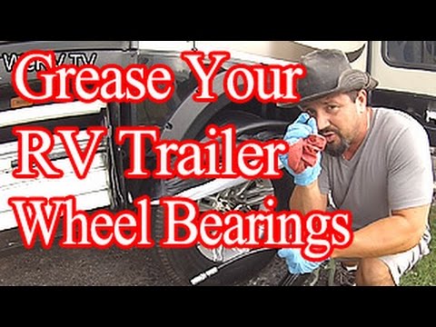 Grease Your RV Trailer Wheel Bearings