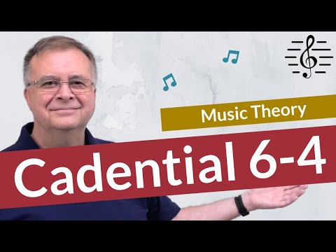 What is a Cadential 6-4? - Music Theory
