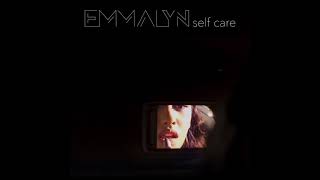Emmalyn - Self Care