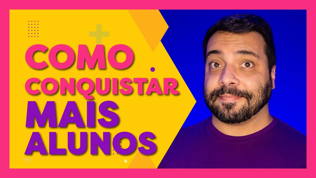 CONQUISTE MAIS ALUNOS USANDO ESSA TÉCNICA INFALÍVEL | Como conquistar mais alunos