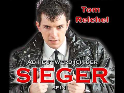 Ab heut werd ich der Sieger sein - Tom Reichel