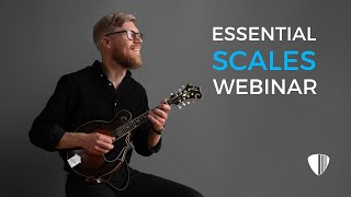 Essential Scales for Bluegrass, Celtic & Jazz - FREE Mandolin Webinar