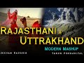 Rajasthani Uttarakhandi Folk Mashup By Tarun Jeevan