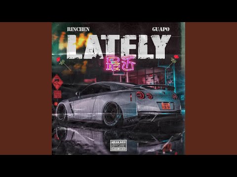 LATELY (feat. RINCHEN)