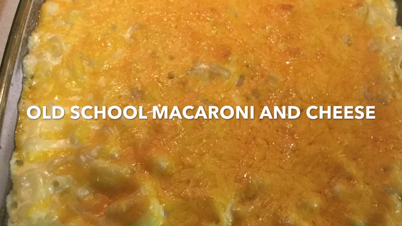 OLD SCHOOL MACARONI AND CHEESE