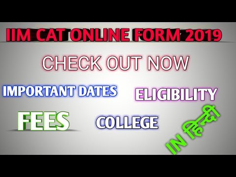 IIM CAT 2019 ONLINE FORM | IMPORTANT DATES AND ELIGIBILITY
