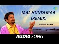 Maa Hundi Maa Remix Kuldeep Manak Old Punjabi Songs Punjabi Songs 2022