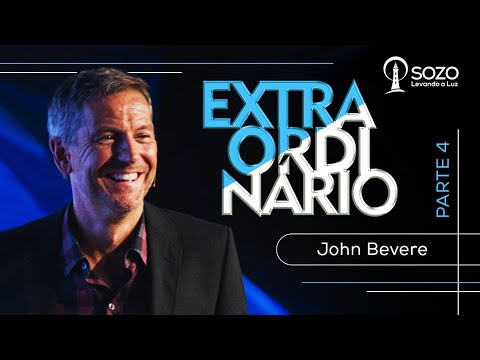 John Bevere — Extraordinary - Part 4/12 - New Life