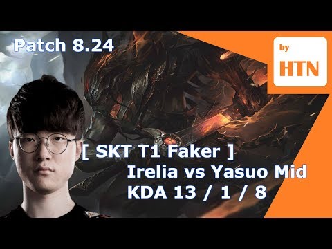 [ SKT T1 Faker ] - Irelia vs Yasuo Mid - Patch 8.24 KR Ranked - HTN