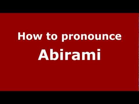 How to pronounce Abirami