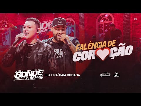 Bonde do Brasil feat. @RaiSaiaRodada  - Falência de coração