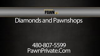 Private Pawn deals in Diamonds