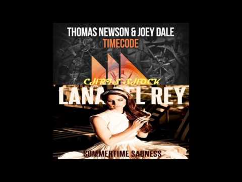 THOMAS NEWSON VS JOEY DALE VS LANA DEL REY VS TIMECODE VS SUMMERTIME SADNESS (CHRIS SHOCK MASHUP)