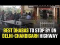 Best Dhabas To Stop By On Delhi Chandigarh Highway Amrik Sukhdev Haveli Zhilmil Dhaba