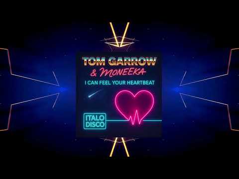 Tom Garrow & Moneeka - I Can Feel Your Heartbeat (Italo-Disco 2025)