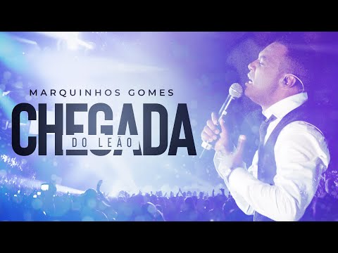 Marquinhos Gomes - Chegada do Leão - DVD Ele Não Desiste de Você