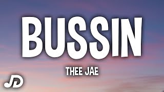 Thee Jae - BUSSIN (Lyrics)