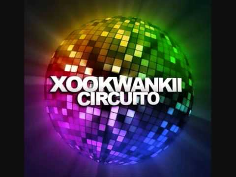 Xookwankii   Circuito Original mix