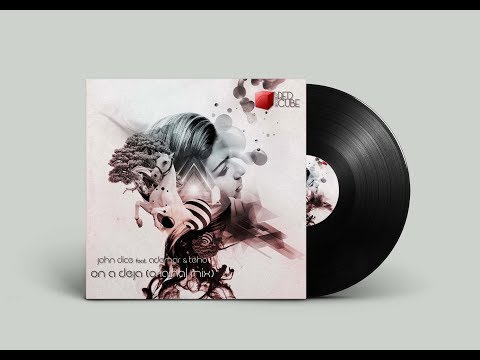 John Dice feat. Ademar & Teho - On a Déjà (Original Mix)