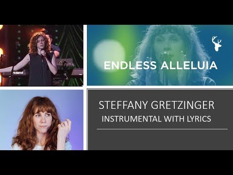 Steffany Gretzinger - Endless Alleluia - Instrumental with Lyrics
