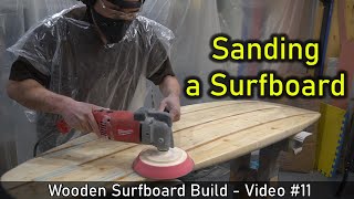 How to Make a Wooden Surfboard #11: Sanding the Epoxy Hotcoat