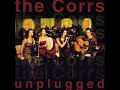 The Corrs 1999 Unplugged FULL ALBUM