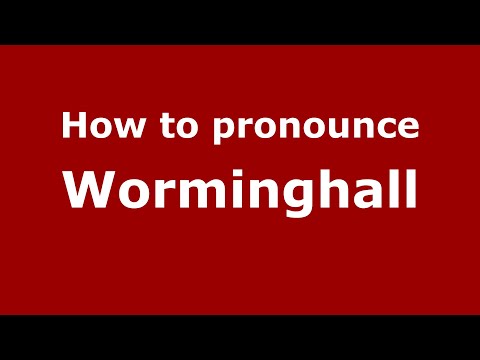 How to pronounce Worminghall