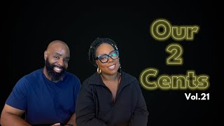 Our 2 Cents Vol. 21 - Life After I Do Podcast